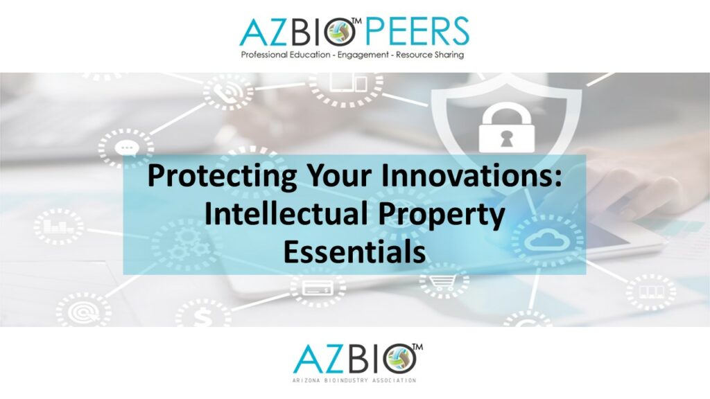 AZBioPEERS: Protecting Your Innovations, Intellectual Property ...